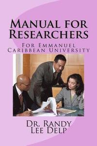 bokomslag Manual for Researchers: For Emmanuel Caribbean University