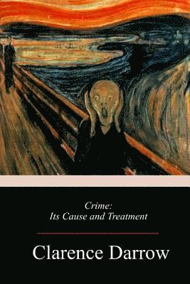 Crime: Its Cause and Treatment 1