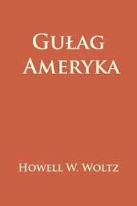 bokomslag Gulag Ameryka