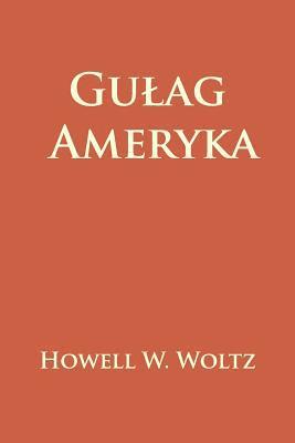 bokomslag Gulag Ameryka