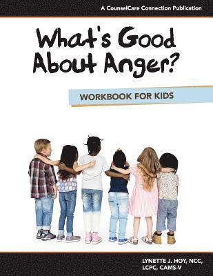 bokomslag What's Good About Anger? Workbook for Kids