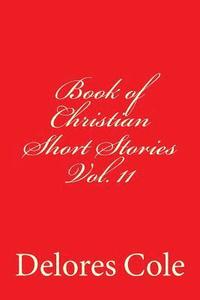 bokomslag Book of Christian Short Stories Vol. 11