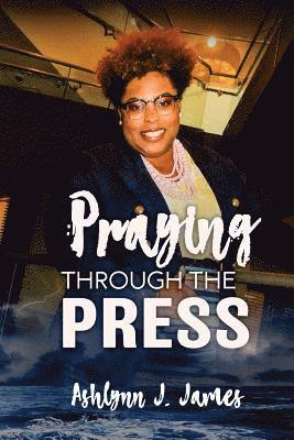 Praying Through the Press 1