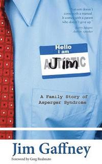 bokomslag Hello, I am Jim: A family story of Asperger Syndrome