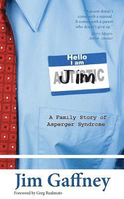 Hello, I am Jim: A family story of Asperger Syndrome 1