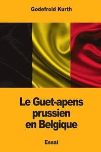 bokomslag Le Guet-apens prussien en Belgique