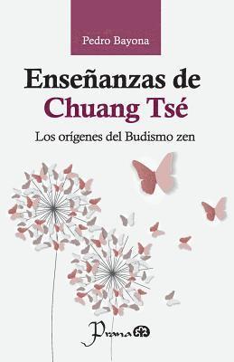 Enseñanzas de Chuang Tsé: Los orígenes del Budismo zen 1
