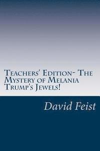 bokomslag Teachers' Edition- The Mystery of Melania Trump's Jewels!