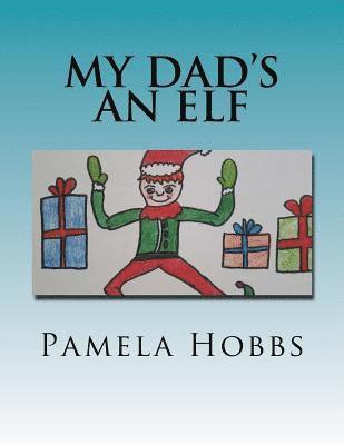 My dad's an Elf 1