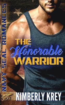 The Honorable Warrior: Navy SEAL Romance 1