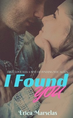 Erica Marselas - I Found You, Häftad