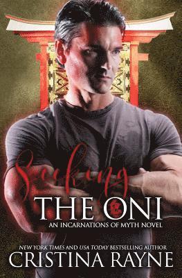 Cristina Rayne - Seeking the Oni: A Paranormal Romance, Häftad