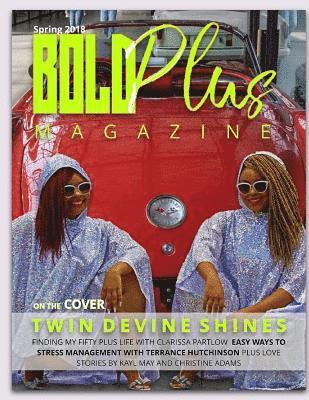 BOLD Plus Magazine Spring 2018 1