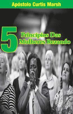 bokomslag 5 Principios Das Mulheres Rezando