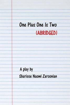 One Plus One Is Two (ABRIDGED VERSION) 1