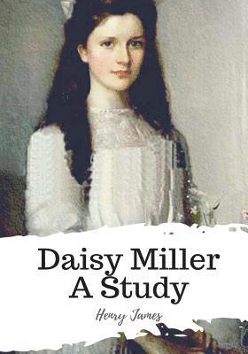 Daisy Miller A Study