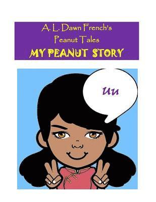 My Peanut Story (U): Essay Writing Project 1
