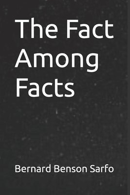 The Fact Among Facts 1