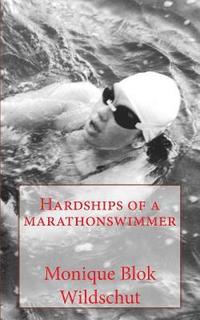 bokomslag Hardships of a marathonswimmer