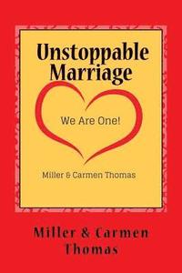 bokomslag Unstoppable Marriage: We Are One!