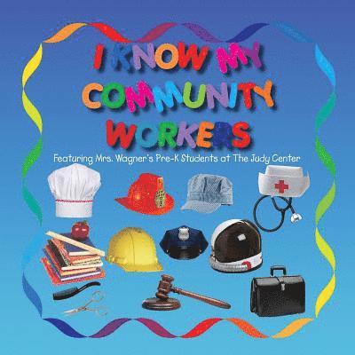 Lolo Smith - I Know My Community Workers Featuring Mrs. Wagner's Pre-K Students at The Judy Center, Häftad