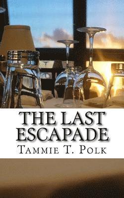 The Last Escapade 1