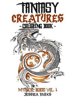 bokomslag Fantasy Creatures Coloring Book: A Magnificent Collection Of Extraordinary Mythical Fantasy Creatures For Inspiration And Relaxation