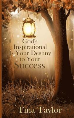 bokomslag God's Inspirational is Your Destiny to Your Success