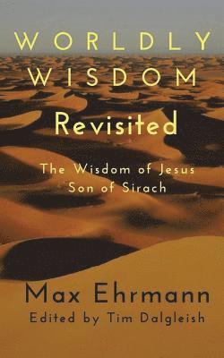 Jesus Son of Sirach, Tim Dalgleish - Worldly Wisdom Revisited, Häftad