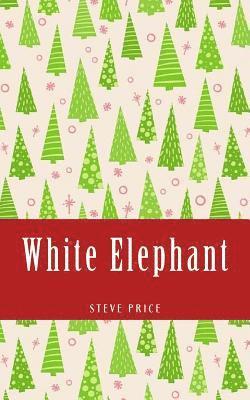 Steve Price - White Elephant, Häftad. Tillgänglighet: Lägg i varukorg