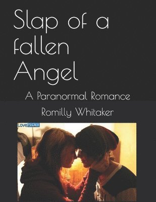 Slap of a fallen Angel: A Paranormal Romance 1