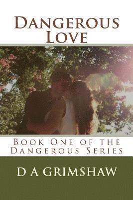 bokomslag Dangerous Love: Book One of the Dangerous Series