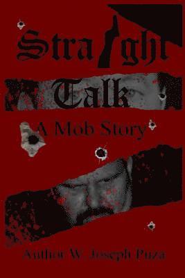 bokomslag Straight Talk a Mob Story