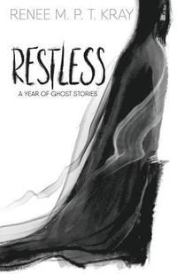 bokomslag Restless: A Year of Ghost Stories