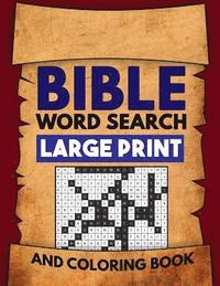 bokomslag Bible Word Search Large Print and Coloring Book: Christian Puzzles with Psalms, Hymns, Jesus Christ and Bible Verse Inspired Word Finds