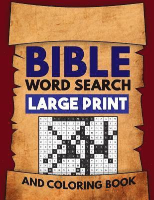 Bible Word Search Large Print and Coloring Book: Christian Puzzles with Psalms, Hymns, Jesus Christ and Bible Verse Inspired Word Finds 1