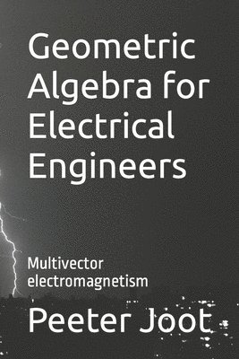 Geometric Algebra for Electrical Engineers 1