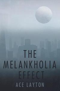 bokomslag The Melankholia Effect