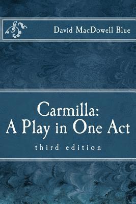 bokomslag Carmilla: A Play in One Act: third edition