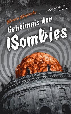 bokomslag Geheimnis der ISombies: Episode 5: Konvertiert das, ihr verfluchten Würmer!