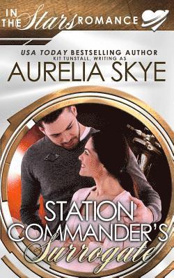 Aurelia Skye - Station Commander's Surrogate: (In The Stars), Häftad