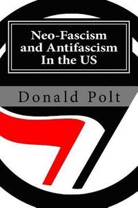bokomslag Neo-Fascism and Antifascism In the US