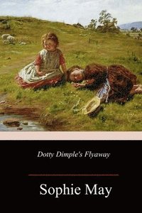 bokomslag Dotty Dimple's Flyaway