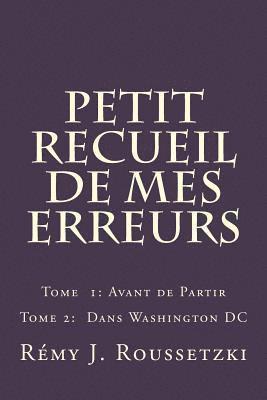 Petit Recueil de Mes Erreurs: Tome 2: Washington DC 1