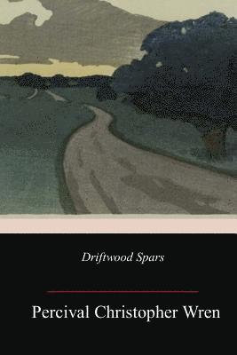 Percival Christopher Wren - Driftwood Spars, Häftad