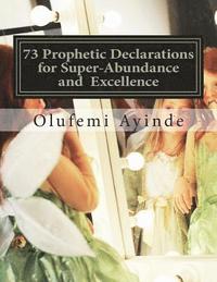bokomslag 73 Prophetic Declarations for Supernatural Abundance: Prayer Book