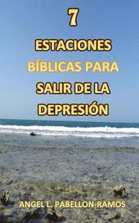 bokomslag 7 Estaciones Biblicas para Salir de la Depresion