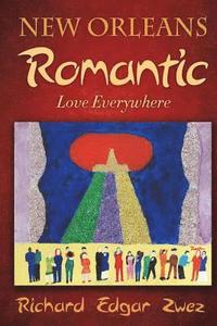 bokomslag New Orleans Romantic: Love Everywhere