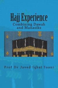 bokomslag Hajj Experience: Combining Dawah and Manasiks