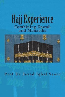 Javed Iqbal Saani - Hajj Experience: Combining Dawah and Manasiks, Häftad